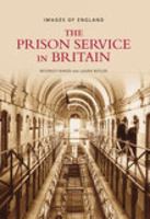 The Prison Service in Britain 0752441906 Book Cover