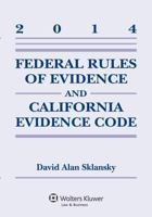 Federal Rules of Evidence and California Evidence Code Case Supplement 145484051X Book Cover