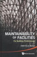 Maintainability Of Facilities: For Building Professionals 9814291757 Book Cover