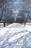 Calling Me Home 1463535325 Book Cover