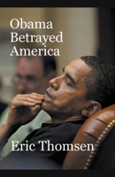 Obama Betrayed America 1393294405 Book Cover