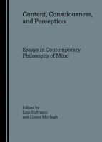 Content, Consciousness, and Perception: Essays in Contemporary Philosophy of Mind 1847187757 Book Cover