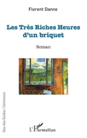Les très riches heures d'un briquet: Roman (Rue Des Écoles) (French Edition) 2343169357 Book Cover