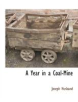 A Year in a Coal-Mine 1016846096 Book Cover