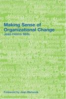 Making Sense of Organizational Change 041536938X Book Cover