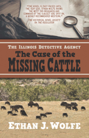 The Illinois Detective Agency: The Case of the Missing Cattle 143287120X Book Cover