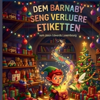 Dem Barnaby Seng Verluere Etiketten (Luxembourgish Edition) 2919848119 Book Cover