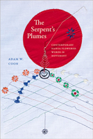 The Serpent's Plumes: Contemporary Nahua Flowered Words in Movement (Suny Series, Trans-Indigenous Decolonial Critiques) 1438497784 Book Cover