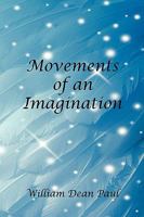 Movements of an Imagination 1598249355 Book Cover