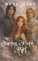 The Barley Corn Girl (Barley Queen Quintet) B0GWLJJKMK Book Cover
