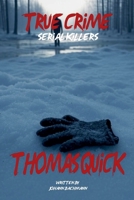 Thomas Quick (True Crime Serial Killers) B0FMQ9L8PY Book Cover