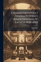 Charakterystyka I Zrodla Powiesci Kraszewskiego W Latach 1830-1850 1148929169 Book Cover