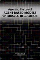 Assessing the Use of Agent-Based Models for Tobacco Regulation 0309317223 Book Cover