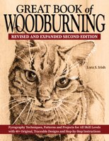 Great Book of Woodburning, Revised and Expanded Second Edition 1497103142 Book Cover