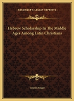 Hebrew Scholarship In The Middle Ages Among Latin Christians 1425371205 Book Cover