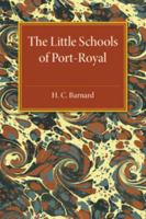 The Little Schools of Port-Royal 1107512026 Book Cover