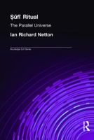 Sufi Ritual: The Parallel Universe (RoutledgeCurzon Sufi) 0700712542 Book Cover