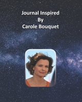 Journal Inspired by Carole Bouquet 169141381X Book Cover