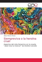 Siempreviva o la heroína cruel 6202110880 Book Cover