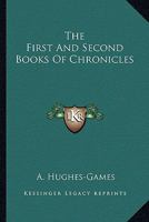 The First And Second Books Of Chronicles 1163606200 Book Cover