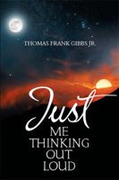 Just Me Thinking out Loud 1984514237 Book Cover