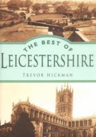 The Best of Leicestershire (The Best of ...) 0750930438 Book Cover