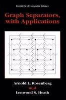 Graph Separators, with Applications 1475787642 Book Cover