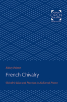 French Chivalry: Chivalric Ideals and Practices in Mediaeval France 0801490618 Book Cover