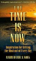 Time Is Now: Sixty "Time Pieces" for Reflection & Action 0879518324 Book Cover