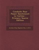 Conduite Pour Passer Saintement Le Carême 1022563211 Book Cover