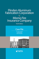 Flinders Aluminum Fabrication Corporation V. Mismo Fire Insurance Company: Case File 1601567111 Book Cover