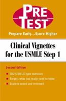 Clinical Vignettes for the USMLE Step 1: PreTest Self-Assessment and Review 0071373764 Book Cover