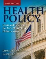 Health Policy: Crisis and Reform 076379788X Book Cover