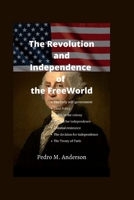 The Revolution and Independence of the FreeWorld B0B4L6VNYJ Book Cover