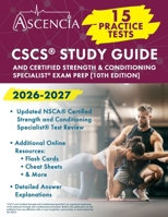 CSCS Study Guide 2026-2027: 15 Practice Tests and Certified Strength & Conditioning Specialist Exam Prep: [10th Edition] 1637984014 Book Cover