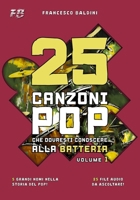 25 CANZONI POP CHE DOVRESTI CONOSCERE ALLA BATTERIA (Volume 1): [Italian Edition] B0FDQ1FM5J Book Cover