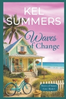 Waves of Change: A Later-in-Life, Second Chance Romance B0C9S7RKFL Book Cover