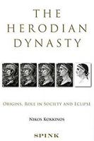 Herodian Dynasty: Origins, Role in Society and Eclipse (Journal for the Study of the Pseudepigrapha) 1907427015 Book Cover