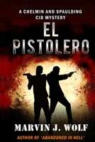 El Pistolero: A Chelmin and Spaulding CID Mystery B09PMKNDKN Book Cover