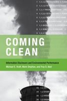 Coming Clean: Information Disclosure and Environmental Performance 0262515571 Book Cover
