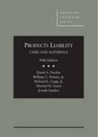 Products Liability, Cases and Materials 0314035117 Book Cover