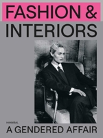 Fashion & Interiors: A Gendered Affair 9464941936 Book Cover