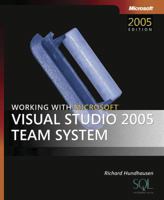 Working with Microsoft (r) Visual Studio(r) 2005 Team System 0735621853 Book Cover