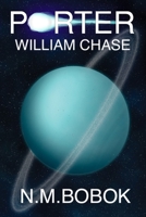 Porter: William Chase 1704379067 Book Cover