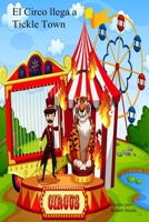 ¡El circo llega a Tickle Town! (Spanish Edition) B0F437PMVW Book Cover