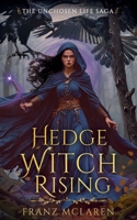 Hedge Witch Rising (The Unchosen Life Saga) B0DXD8F137 Book Cover