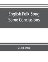 English Folk Song: Some Conclusions 9353703948 Book Cover