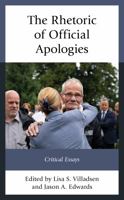 The Rhetoric of Official Apologies: Critical Essays 1793621802 Book Cover