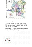 Territoires de la R. D. Du Congo. Cartographie Des Sous-Divisions (French Edition) 3841622291 Book Cover