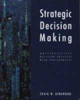Strategic Decision Making: Multiobjective Decision Analysis with Spreadsheets